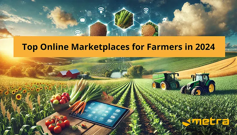 Top Online Marketplaces for Farmers in 2024